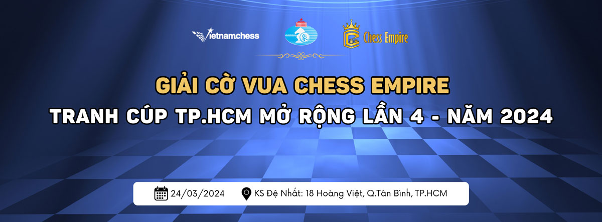 Giải cờ vua Chess Empire, Tranh cúp thành phố Hồ Chí Minh mở rộng lần IV-2024